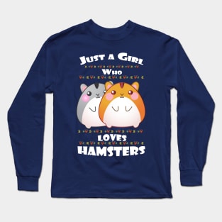 Just a Girl who Loves Hamsters T Shirt Funny Pet Gifts Long Sleeve T-Shirt